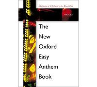 The New Oxford Easy Anthem Book: Spiral-bound paperback (Collection of 63 Anthems for the Church's Year)