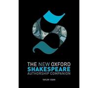 The New Oxford Shakespeare: Authorship Companion