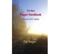 The New Pagan Handbook: Revised 2017 Edition