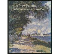 The New Painting: Impressionism 1874-1886