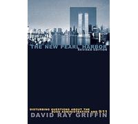 The New Pearl Harbor: Disturbing Questions About The Bush Administration And 9/11
