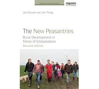 The New Peasantries: Rural Development in Times of Globalization (Earthscan Food and Agriculture)