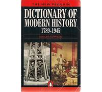 The New Penguin Dictionary of Modern History 1789-1945 (Penguin reference)