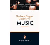The New Penguin Dictionary of Music by Paul Griffiths - 9780141009254