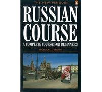 The New Penguin Russian Course: A Complete Course for Beginners 1st Edition by N