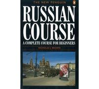 The New Penguin Russian Course by Nicholas J. Brown, John Fennell