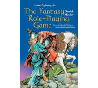 The New Performing Art: The Fantasy Role-playing Game