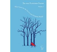 The New Platform Papers Vol 1, What future for the arts in a post-pandemic world?