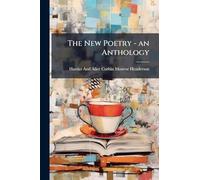 The New Poetry - an Anthology