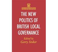 The New Politics of British Local Governance: 41 (Government beyond the Centre)