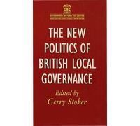 The New Politics of British Local Governance: 8 (Government beyond the Centre)
