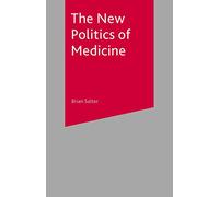 The New Politics of Medicine