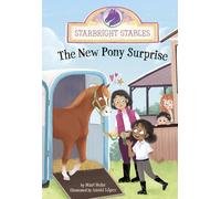 The New Pony Surprise (Starbright Stables)