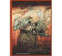 The New Popol Vuh