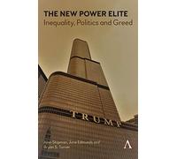 The New Power Elite: Inequality, Politics and Greed (Key Issues in Modern Sociology)