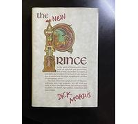 The New Prince: Machiavelli Updated for the Twenty-First Century