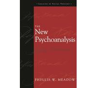 The New Psychoanalysis (Legacies of Social Thought Series)