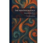 The New Psychology: How It Aids and Interests