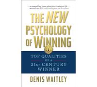The New Psychology of Winning: Top Qualities of a 21st Century Winner