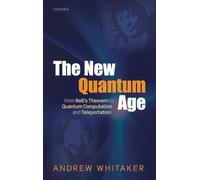 The New Quantum Age: From Bell's Theorem to Quantum Computation and Teleportation