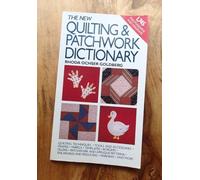 The New Quilting and Patchwork Dictionary