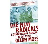 The new radicals: A generational memoir of the 1970s
