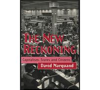 The New Reckoning: Capitalism, States and Citizens