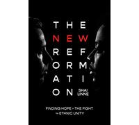The New Reformation: Finding Hope in the Fight for Ethnic Unity