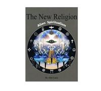 The New Religion: Alien Spiritualism