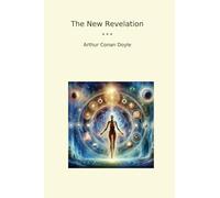 The New Revelation (Classic Books)