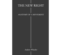 The New Right: Anatomy of a Movement