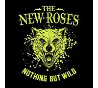 The New Roses Nothing But Wild (CD) Album Digipak (US IMPORT)