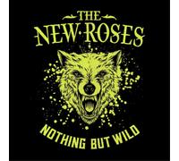 The New Roses Nothing But Wild (CD) Album Digipak