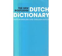 The New Routledge Dutch Dictionary Dutch-English/English-Dutch