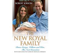 The New Royal Family: Prince George, William and Kate, The Next Generation