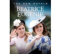 The New Royals: Beatrice & Eugenie