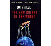 The New Rulers of the World by John Pilger (2003-02-20)