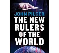 The New Rulers of the World by John Pilger (2016-03-22)