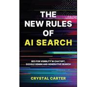 The New Rules of AI Search Results: SEO for visibility in ChatGPT, Google Gemini and Generative Search