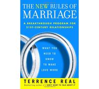 The New Rules of Marriage: What You Need to Know to Make Love Work