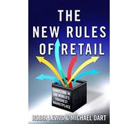 The New Rules of Retail: Competing in the World's Toughest Marketplace