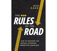 The New Rules of the Road: How to Navigate the Rapidly Changing Marketing Landscape