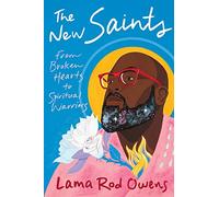 The New Saints: From Broken Hearts to Spiritual Warriors