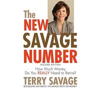The New Savage Number: How Much Money Do You Really Need to Retire?, 2nd Edition