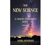 The New Science: A Major Paradigm Shift