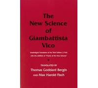 The New Science of Giambattista Vico: Unabridged Translation of the Third Edition (1744) with the addition of "Practic of the New Science" (Cornell Paperbacks)