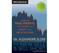 The New Sell and Sell Short: How To Take Profits, Cut Losses, and Benefit From Price Declines: 476 (Wiley Trading)