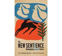 The New Sentience : Reimagining Animal Poetry