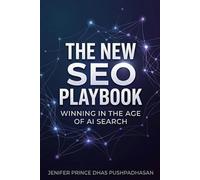 The New SEO Playbook: Winning in the Age of AI Search