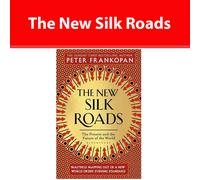 The New Silk Roads: The Present and Future of the World